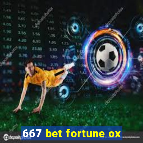 667 bet fortune ox